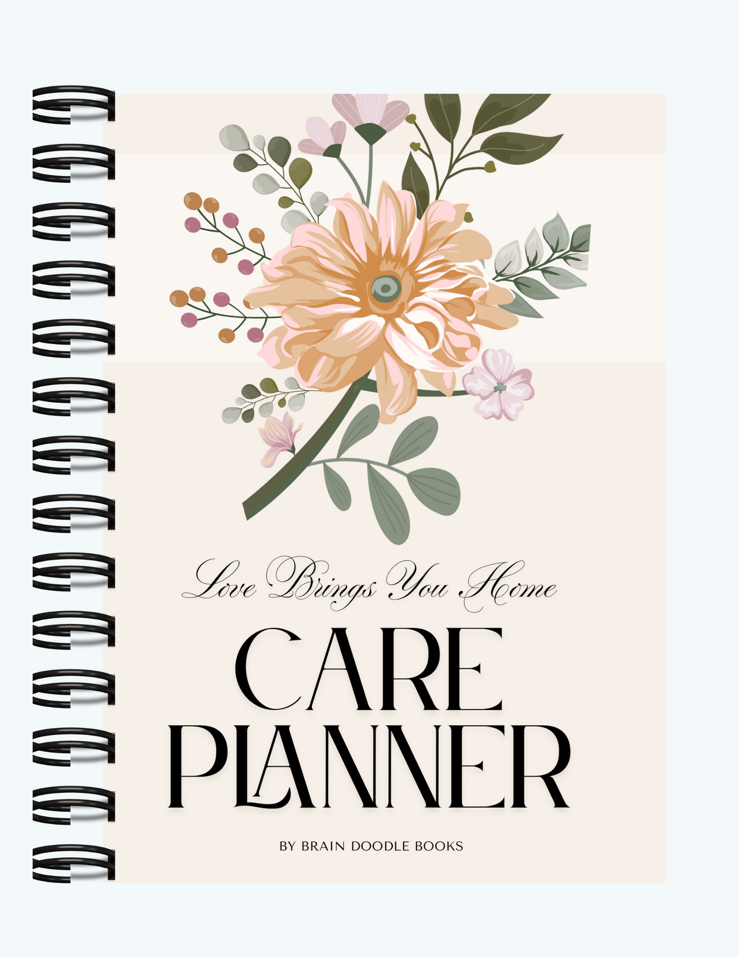 Love Brings You Home Care Planner