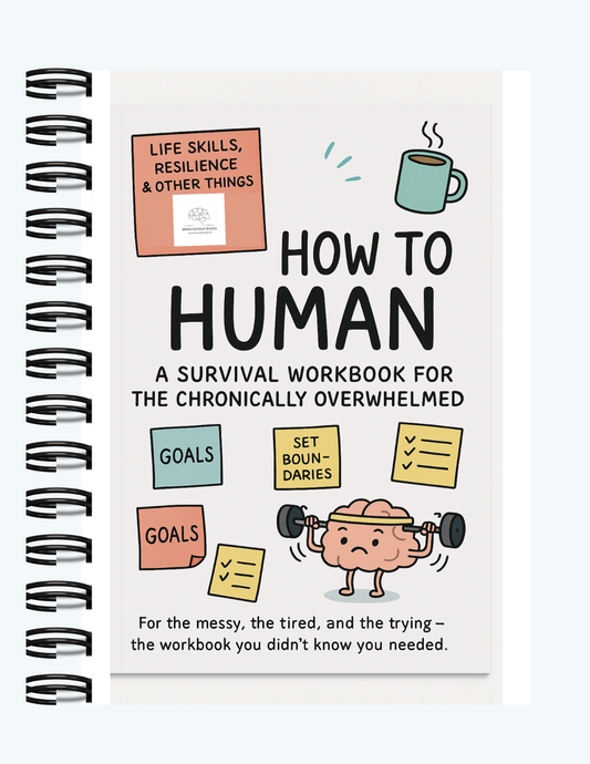 How To Human:  Surviving Adulting